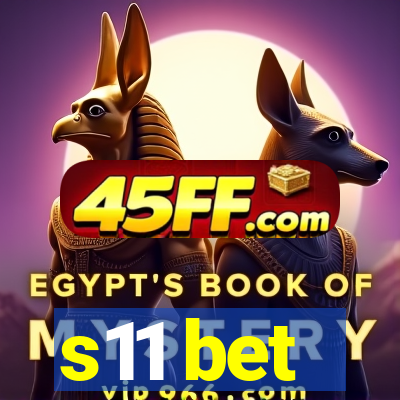 s11 bet